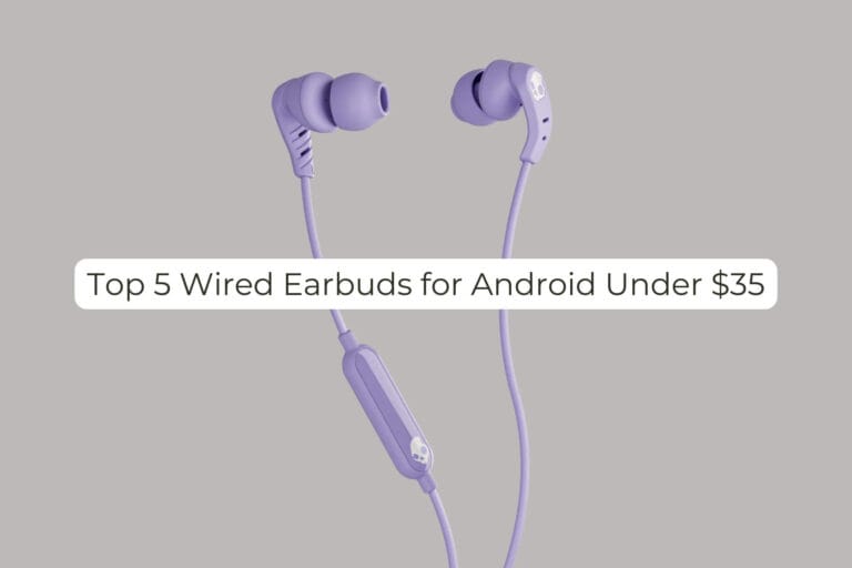 Top 5 affordable wired earbuds for Android under $35 in 2025 at PhoneGearUSA—great sound, noise-canceling, and durable for Samsung, Google